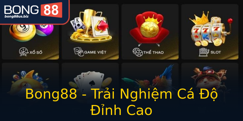 Bong88 - Trải Nghiệm Cá Độ Đỉnh Cao Bong88 - Trải Nghiệm Cá Độ Đỉnh Cao
