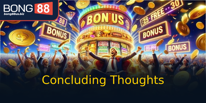 Concluding Thoughts Concluding Thoughts