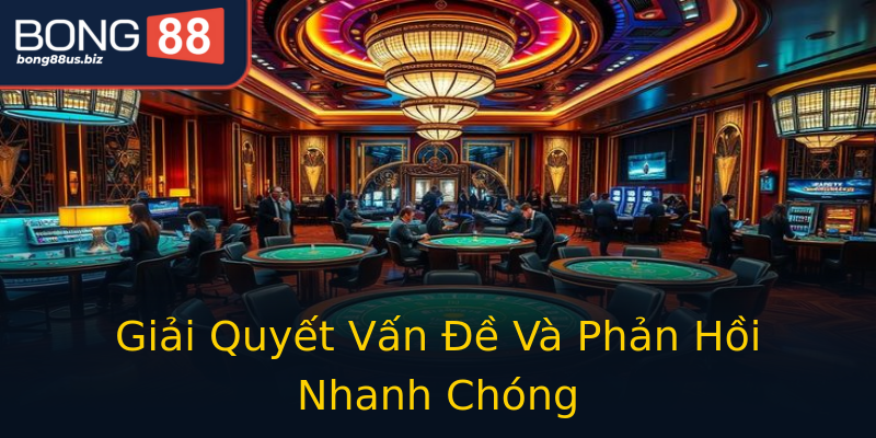 Giải Quyết Vấn Đề Và Phản Hồi Nhanh Chóng Giải Quyết Vấn Đề Và Phản Hồi Nhanh Chóng