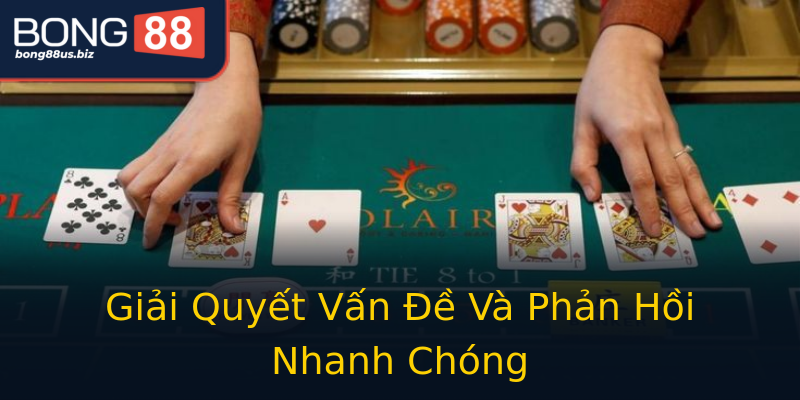 Giải Quyết Vấn Đề Và Phản Hồi Nhanh Chóng Giải Quyết Vấn Đề Và Phản Hồi Nhanh Chóng