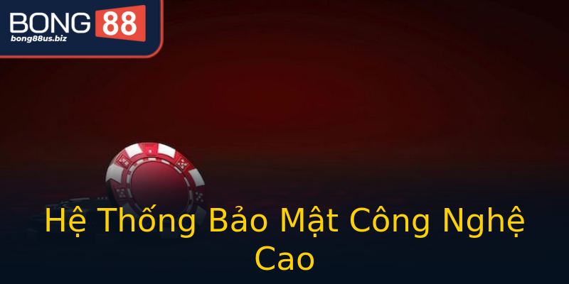 Hệ Thống Bảo Mật Công Nghệ Cao Hệ Thống Bảo Mật Công Nghệ Cao