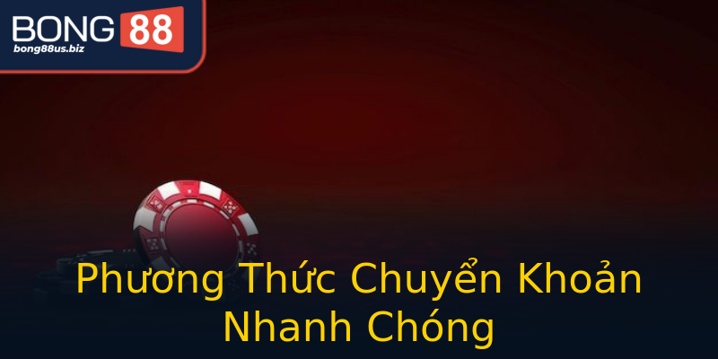 Phương Thức Chuyển Khoản Nhanh Chóng Phương Thức Chuyển Khoản Nhanh Chóng