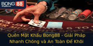 Quen Mat Khau Bong88 Giai Phap Nhanh Chong Va An Toan E Khoi Phuc Tai Khoan Cuoc